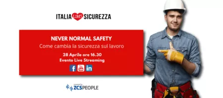 Never Normal Safety, come cambia la Sicurezza sul Lavoro - Evento Live - 28 aprile