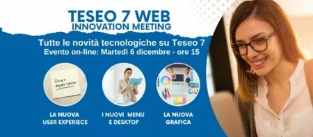 Teseo 7 Innovation Meeting, tutte le novità tecnologiche di Teseo 7 Web