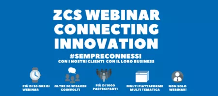 Grande Successo per gli ZCS Webinar, Connecting Innovation