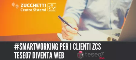 ZCS accanto ai propri Clienti, nel momento più importante – Rilascio gratuito di Teseo7 Web